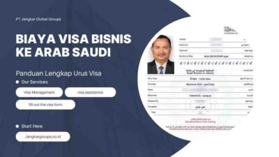 Biaya Visa Bisnis Ke Arab Saudi Panduan Lengkap Urus Visa