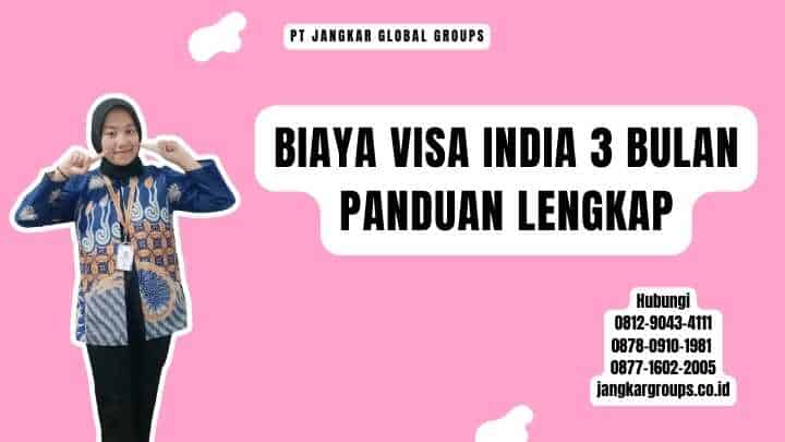 Biaya Visa India 3 Bulan Panduan Lengkap