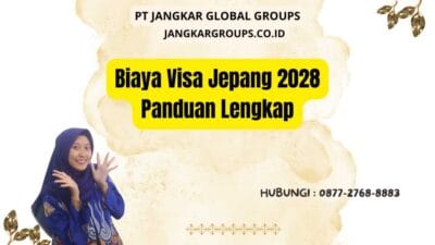Biaya Visa Jepang 2028 Panduan Lengkap