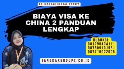 Biaya Visa Ke China 2 Panduan Lengkap