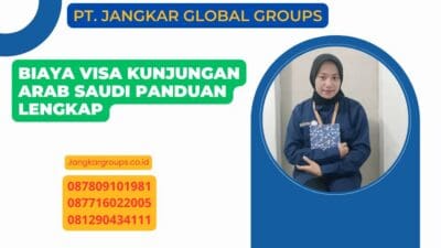 Biaya Visa Kunjungan Arab Saudi Panduan Lengkap