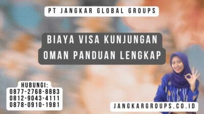 Biaya Visa Kunjungan Oman Panduan Lengkap