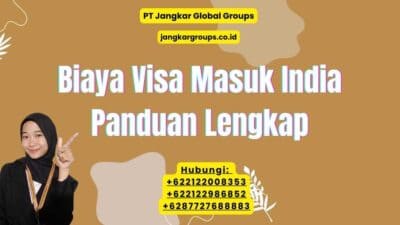 Biaya Visa Masuk India Panduan Lengkap