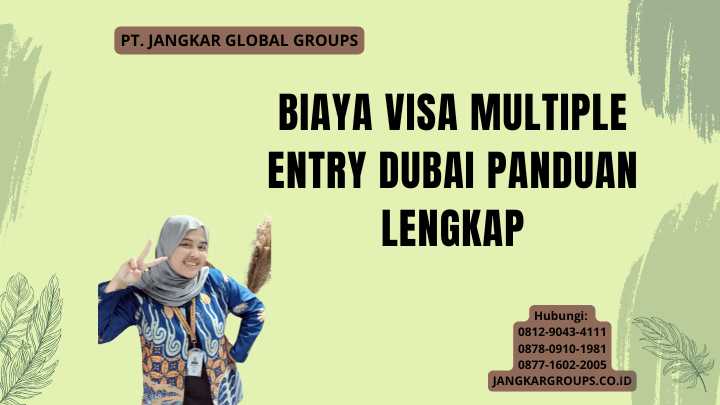 Biaya Visa Multiple Entry Dubai Panduan Lengkap