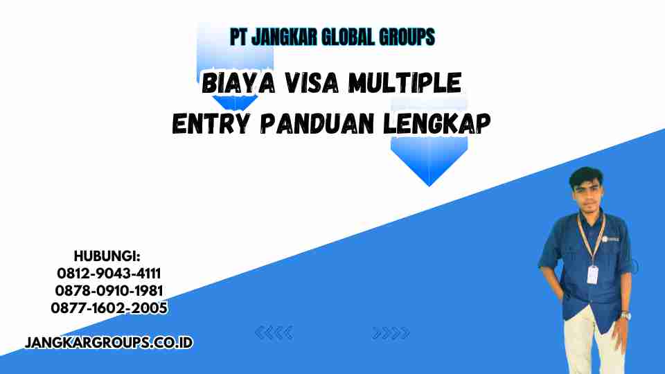 Biaya Visa Multiple Entry Panduan Lengkap