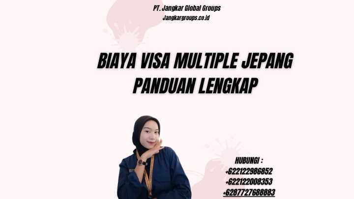 Biaya Visa Multiple Jepang Panduan Lengkap