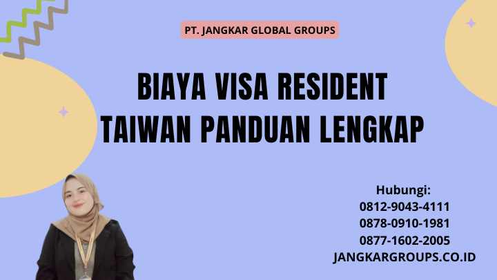 Biaya Visa Resident Taiwan Panduan Lengkap