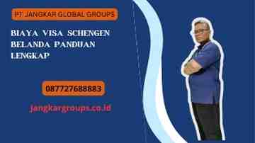 Biaya Visa Schengen Belanda Panduan Lengkap