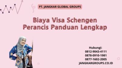 Biaya Visa Schengen Perancis Panduan Lengkap
