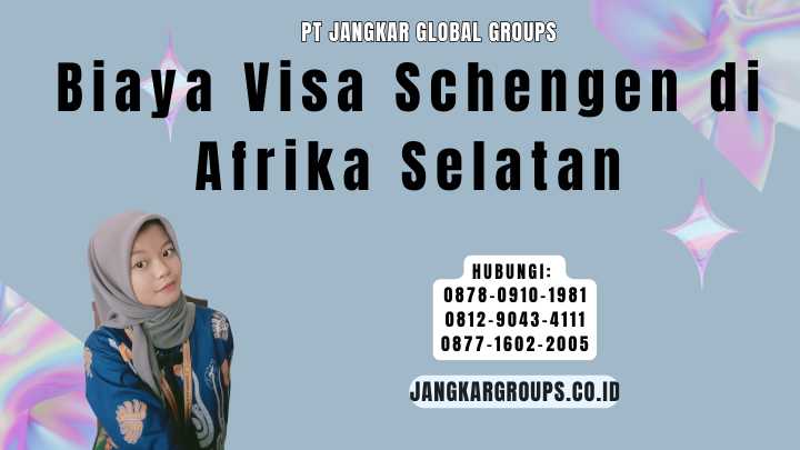 Biaya Visa Schengen di Afrika Selatan