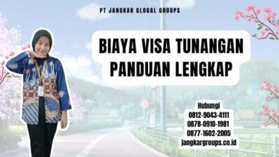 Biaya Visa Tunangan Panduan Lengkap