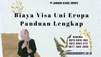 Biaya Visa Uni Eropa Panduan Lengkap