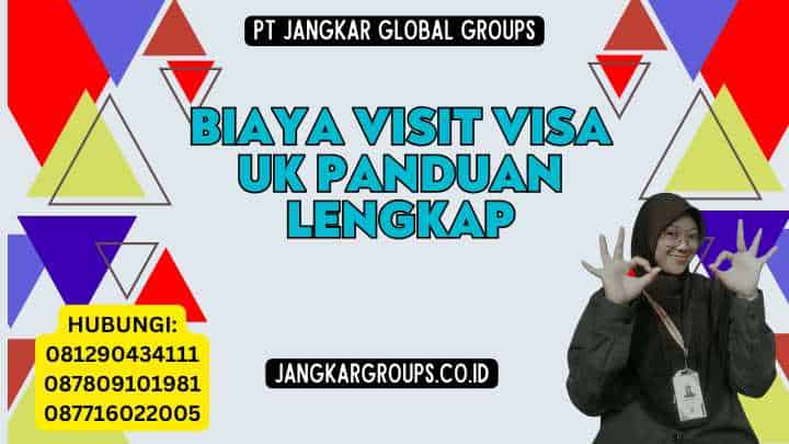 Biaya Visit Visa UK Panduan Lengkap