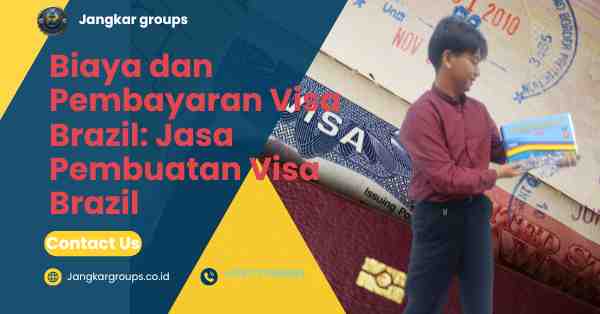 Biaya dan Pembayaran Visa Brazil: Jasa Pembuatan Visa Brazil