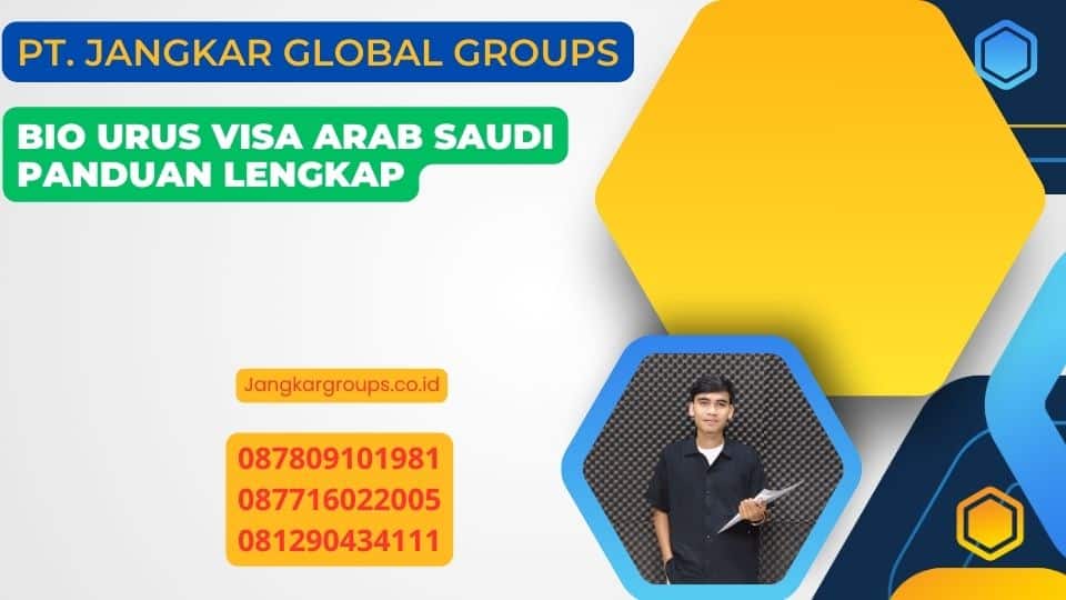 Bio Urus Visa Arab Saudi Panduan Lengkap