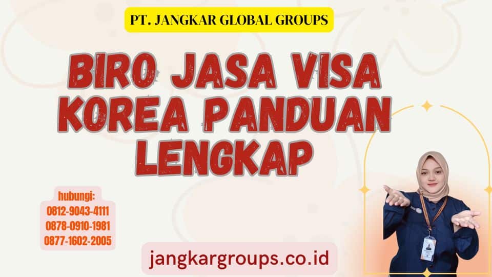 Biro Jasa Visa Korea Panduan Lengkap