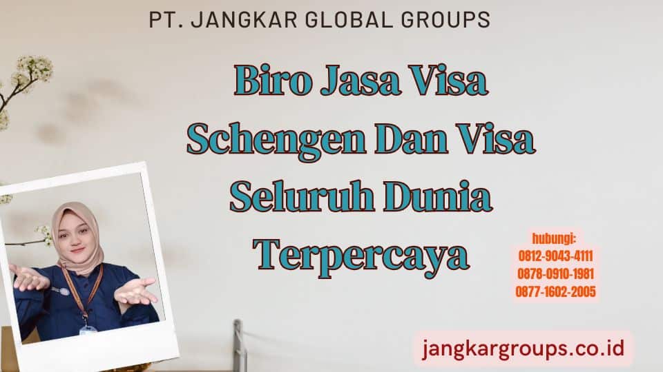Biro Jasa Visa Schengen Dan Visa Seluruh Dunia Terpercaya