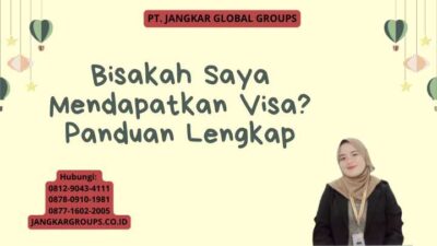 Bisakah Saya Mendapatkan Visa? Panduan Lengkap