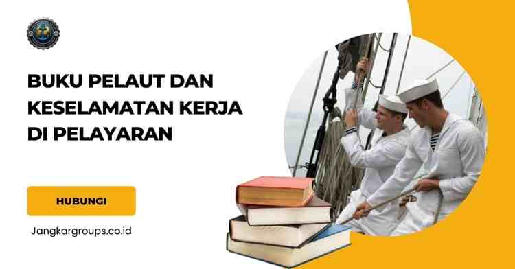 Buku Pelaut Dan Keselamatan Kerja di Pelayaran