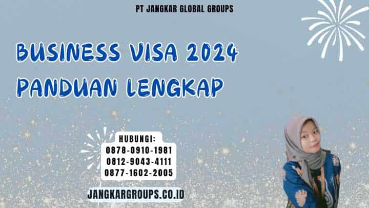 Business Visa 2024 Panduan Lengkap