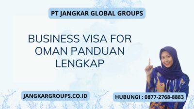 Business Visa For Oman Panduan Lengkap
