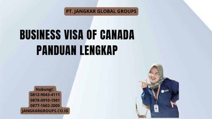 Business Visa Of Canada Panduan Lengkap