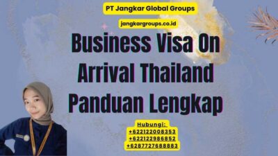 Business Visa On Arrival Thailand Panduan Lengkap