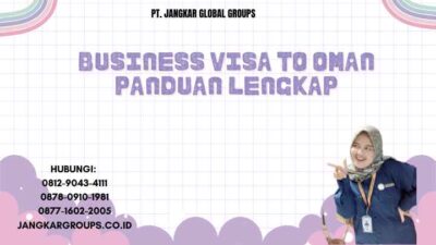 Business Visa To Oman Panduan Lengkap