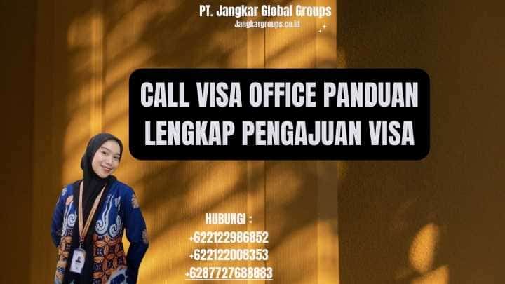 Call Visa Office Panduan Lengkap Pengajuan Visa