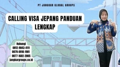 Calling Visa Jepang Panduan Lengkap