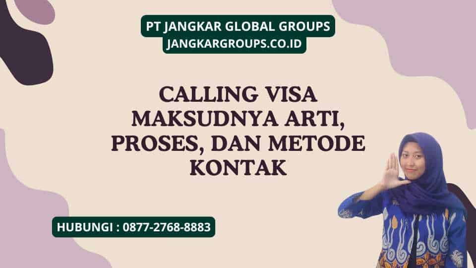 Calling Visa Maksudnya Arti, Proses, dan Metode Kontak