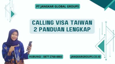 Calling Visa Taiwan 2 Panduan Lengkap