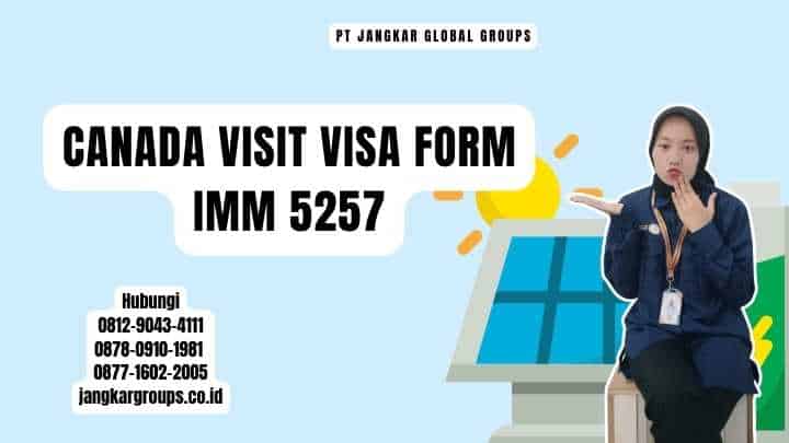 Canada Visit Visa Form IMM 5257