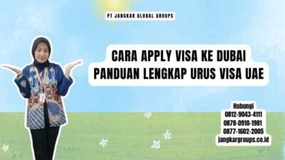 Cara Apply Visa Ke Dubai Panduan Lengkap Urus Visa UAE