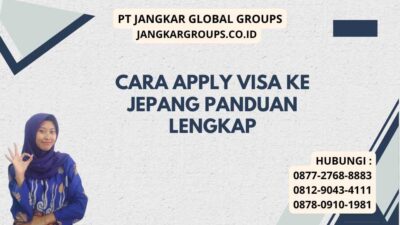 Cara Apply Visa Ke Jepang Panduan Lengkap