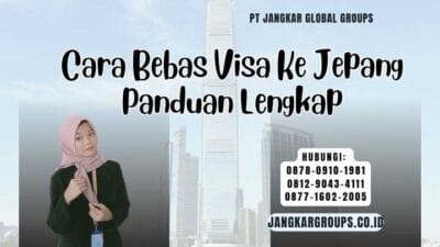 Cara Bebas Visa Ke Jepang Panduan Lengkap