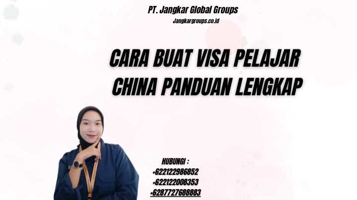 Cara Buat Visa Pelajar China Panduan Lengkap