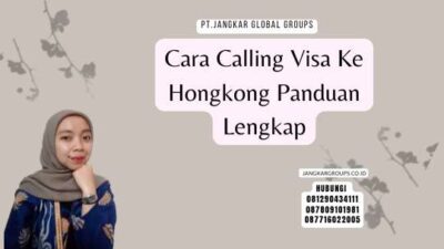 Cara Calling Visa Ke Hongkong Panduan Lengkap
