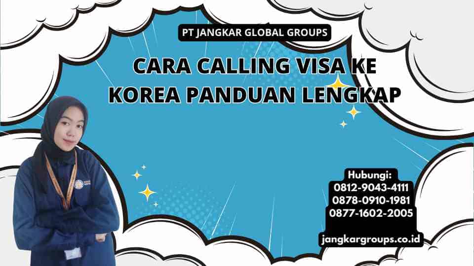 Cara Calling Visa Ke Korea Panduan Lengkap