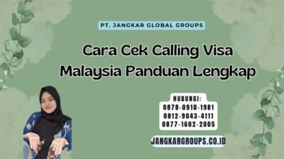 Cara Cek Calling Visa Malaysia Panduan Lengkap