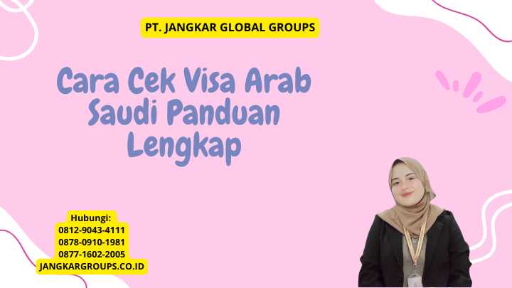 Cara Cek Visa Arab Saudi Panduan Lengkap