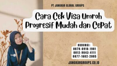 Cara Cek Visa Umroh Progresif Mudah dan Cepat