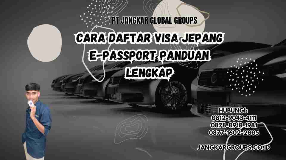 Cara Daftar Visa Jepang E-Passport Panduan Lengkap