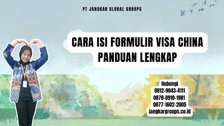 Cara Isi Formulir Visa China Panduan Lengkap