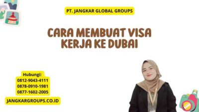 Cara Membuat Visa Kerja Ke Dubai