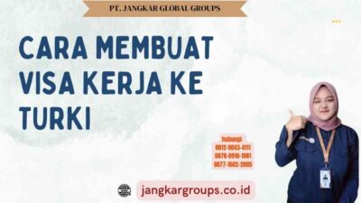 Cara Membuat Visa Kerja Ke Turki