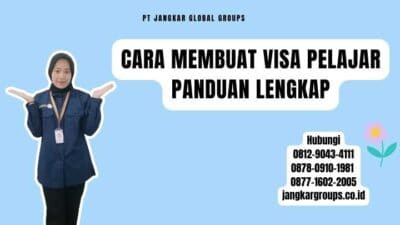 Cara Membuat Visa Pelajar Panduan Lengkap