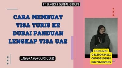 Cara Membuat Visa Turis Ke Dubai Panduan Lengkap Visa UAE