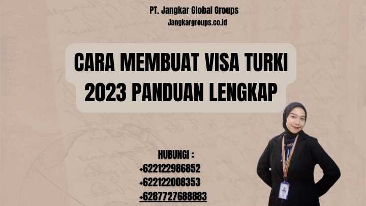Cara Membuat Visa Turki 2023 Panduan Lengkap