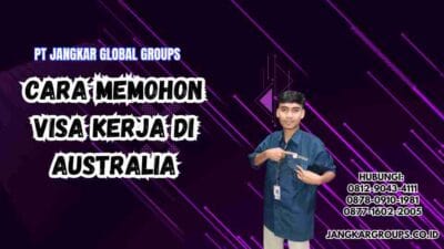 Cara Memohon Visa Kerja Di Australia